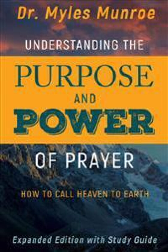 Understanding the Purpose and Power of Prayer