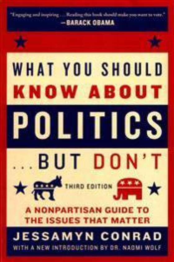 What You Should Know About Politics . . . But Don't