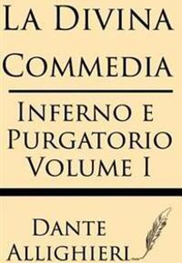 La Divina Comedia (Volume I): Inferno E Purgatorio
