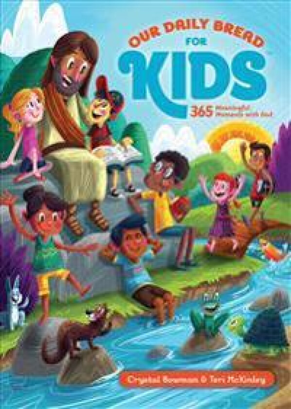 Our Daily Bread for Kids: 365 Meaningful Moments with God (a Daily Devotional with Bite-Size Devotions for Children Ages 6-10)