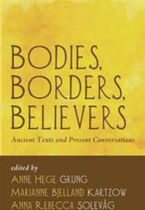 Bodies, Borders, Believers