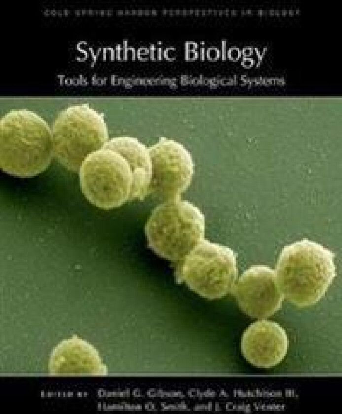 Synthetic Biology: Tools for Engineering Biological Systems