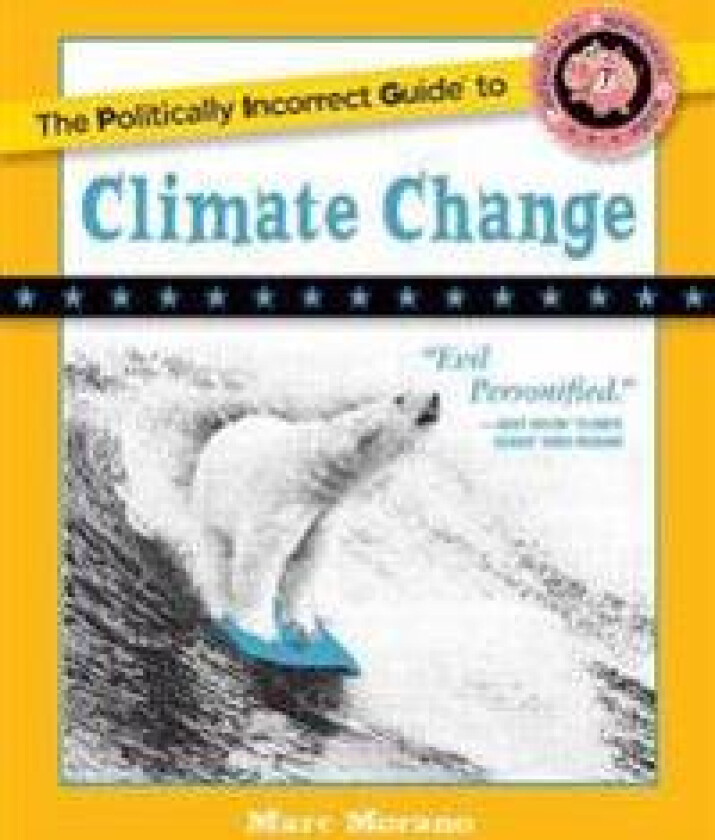 The Politically Incorrect Guide to Climate Change