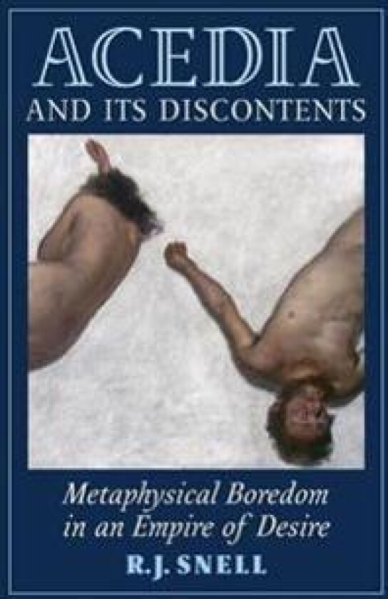 Acedia and Its Discontents