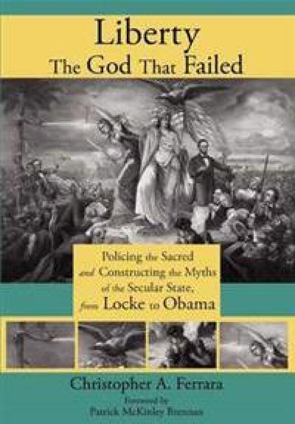 Liberty, the God That Failed