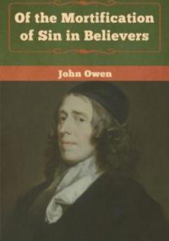 Of the Mortification of Sin in Believers