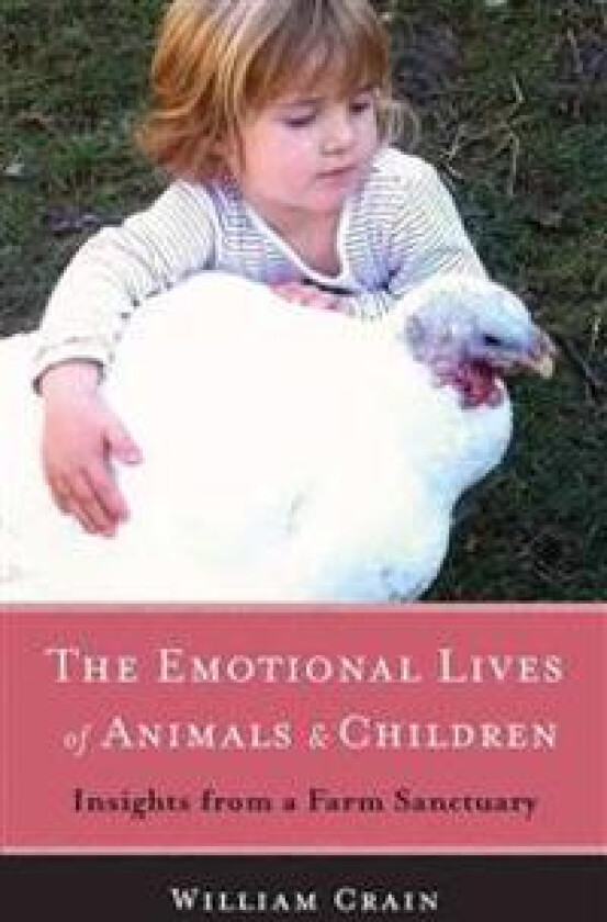 The Emotional Lives of Animals & Children: Insights from a Farm Sanctuary