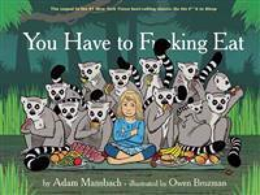 You Have to Fucking Eat (Go the Fuck to Sleep #2)