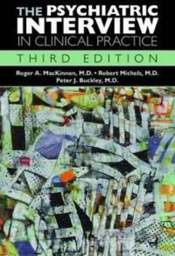 The Psychiatric Interview in Clinical Practice