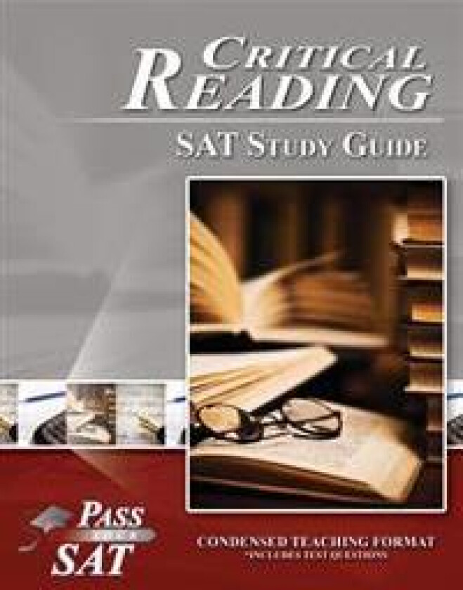 SAT Reading Study Guide - Pass Your Critical Reading SAT