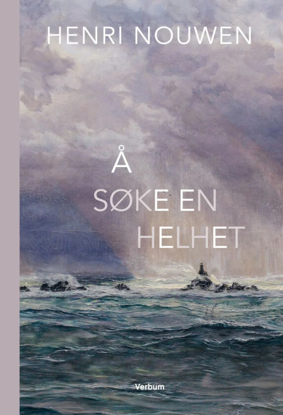 Å søke en helhet av Henri J.M. Nouwen