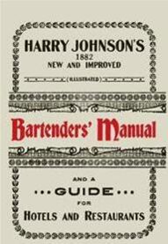Harry Johnson's New and Improved Illustrated Bartenders' Manual