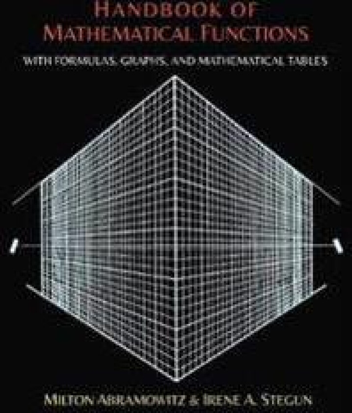 Handbook of Mathematical Functions with Formulas, Graphs, and Mathematical Tables