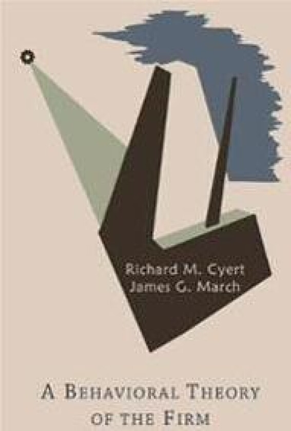 A Behavioral Theory of the Firm