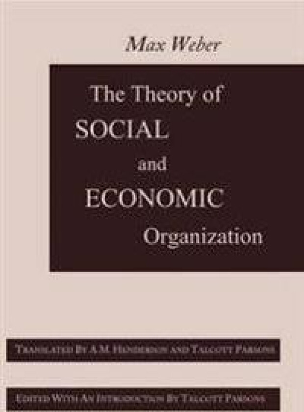 The Theory of Social and Economic Organization