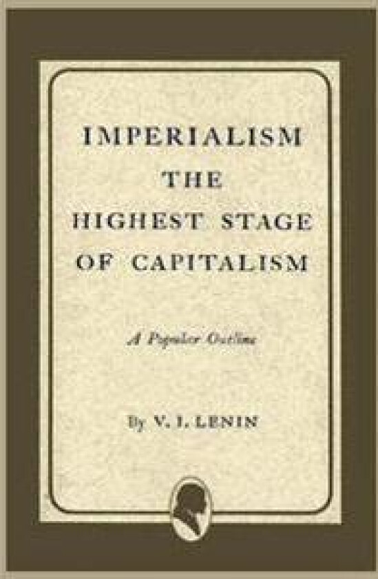 Imperialism the Highest Stage of Capitalism