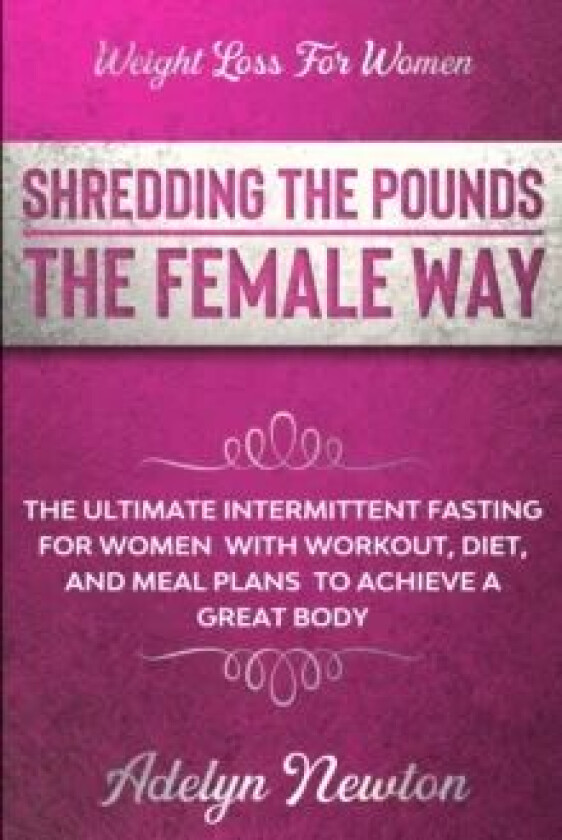 Weight Loss For Women av Adelyn Newton