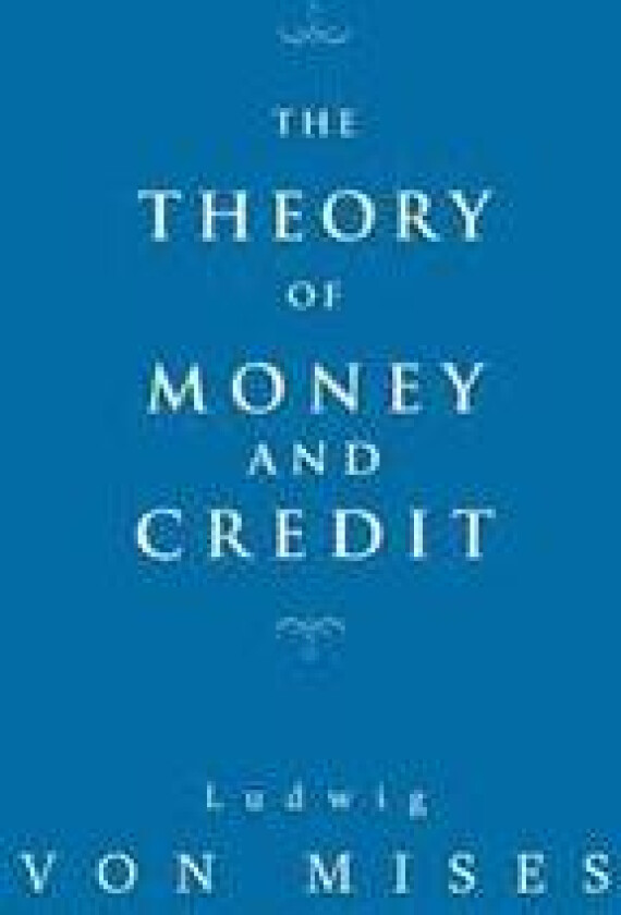 The Theory of Money and Credit