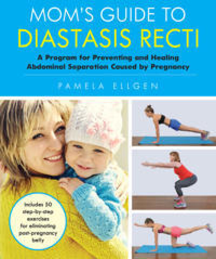Mom's Guide To Diastasis Recti