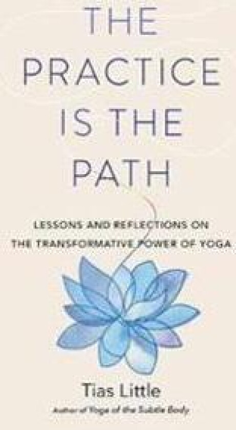 The Practice Is the Path