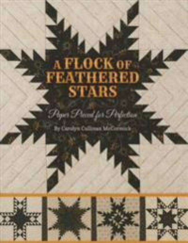 A Flock of Feathered Stars: Paper Pieced for Perfection