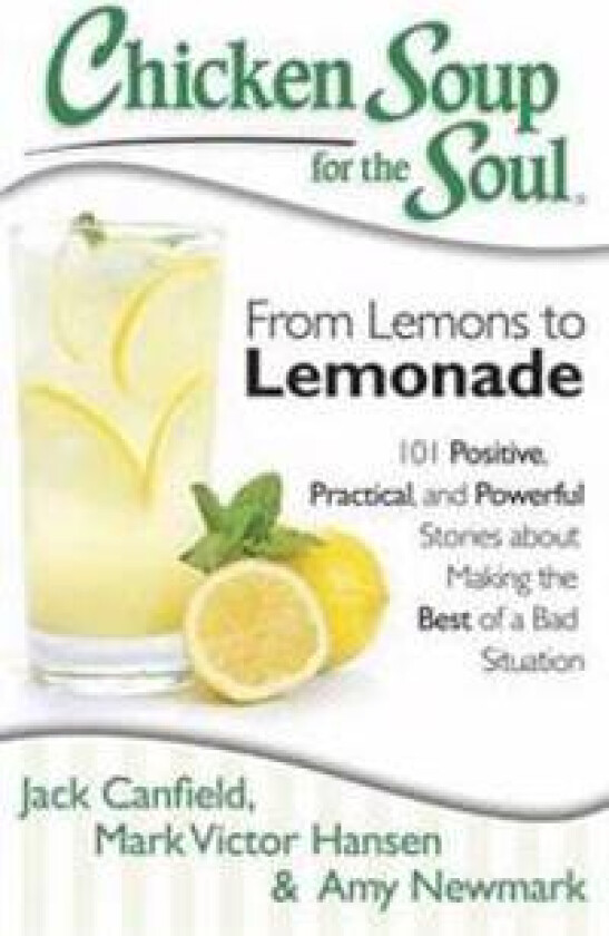 Chicken Soup for the Soul: From Lemons to Lemonade