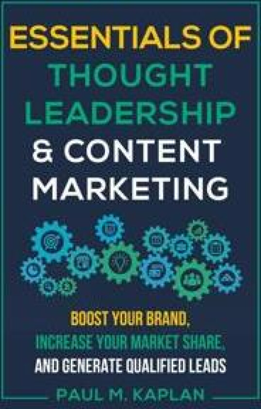 Essentials of Thought Leadership & Content Marketing