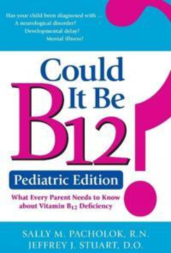 Could It Be B12? -- Pediatric Edition