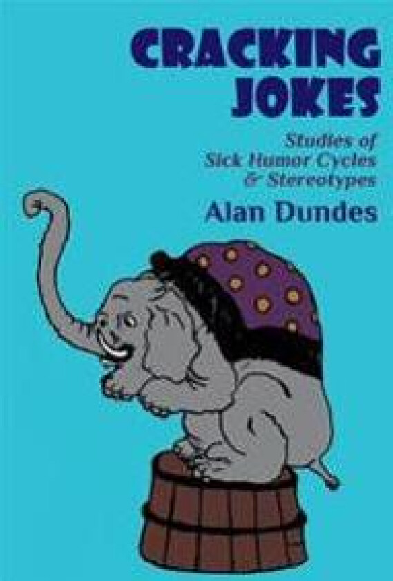 Cracking Jokes: Studies of Sick Humor Cycles & Stereotypes