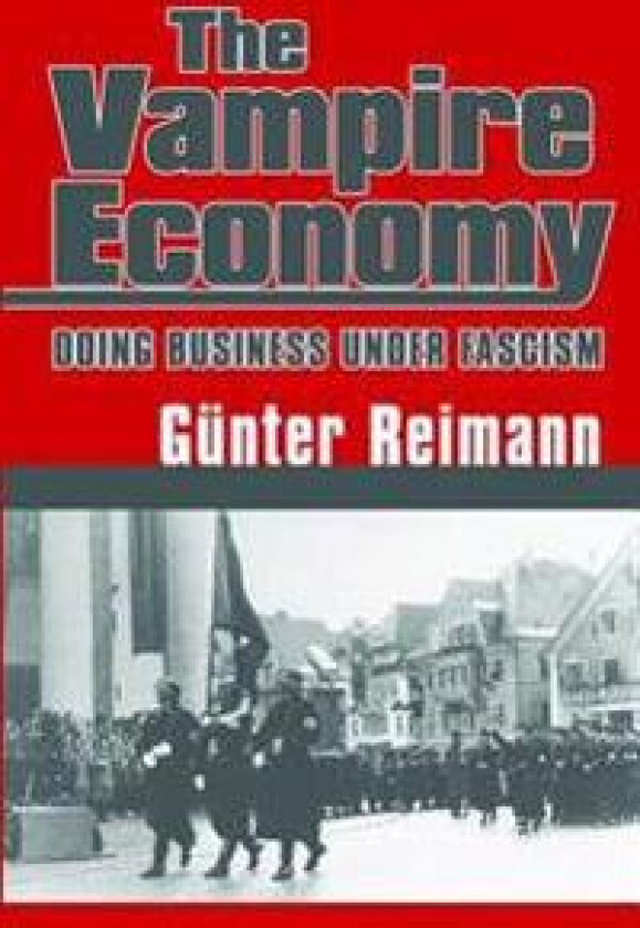 Vampire Economy: Doing Business Under Fascism