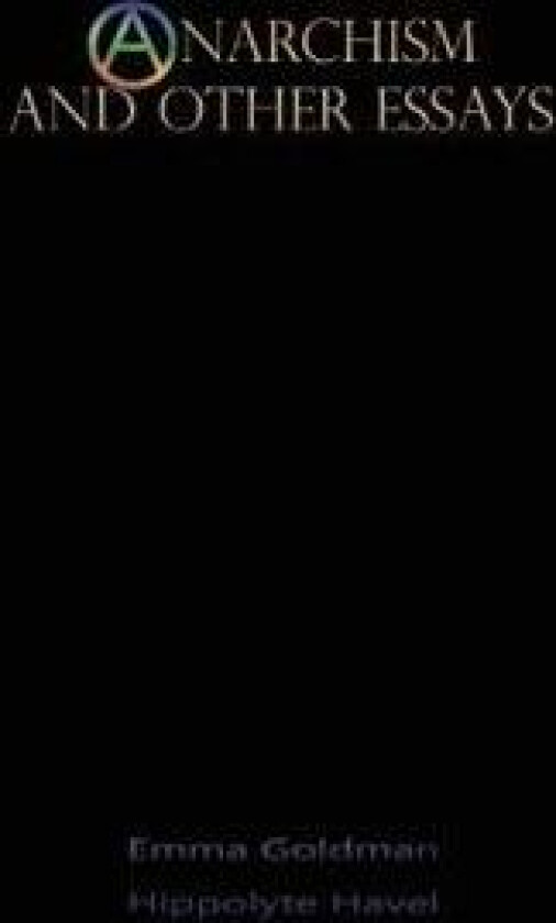 Anarchism And Other Essays