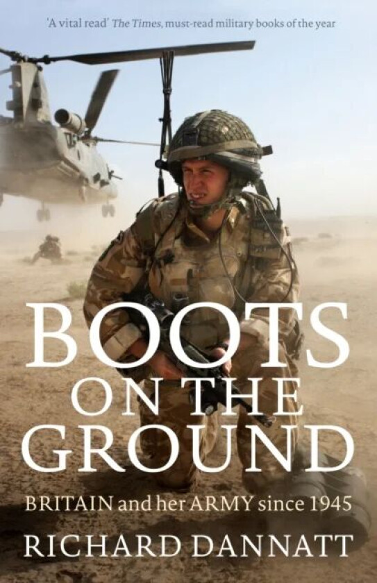 Boots on the Ground av General Lord Richard Dannatt