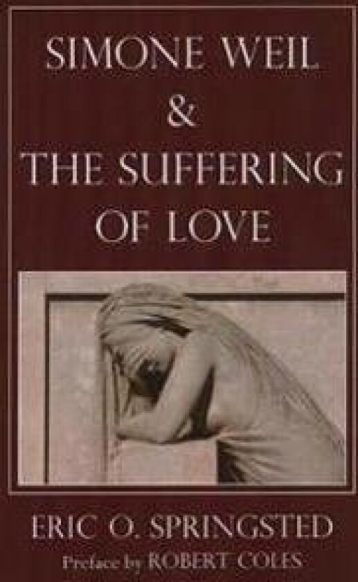Simone Weil and The Suffering of Love