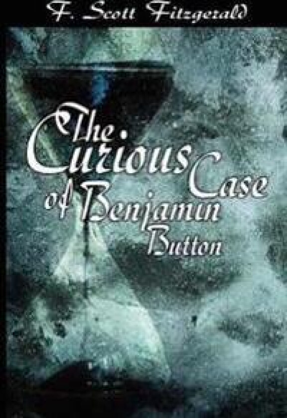 The Curious Case of Benjamin Button