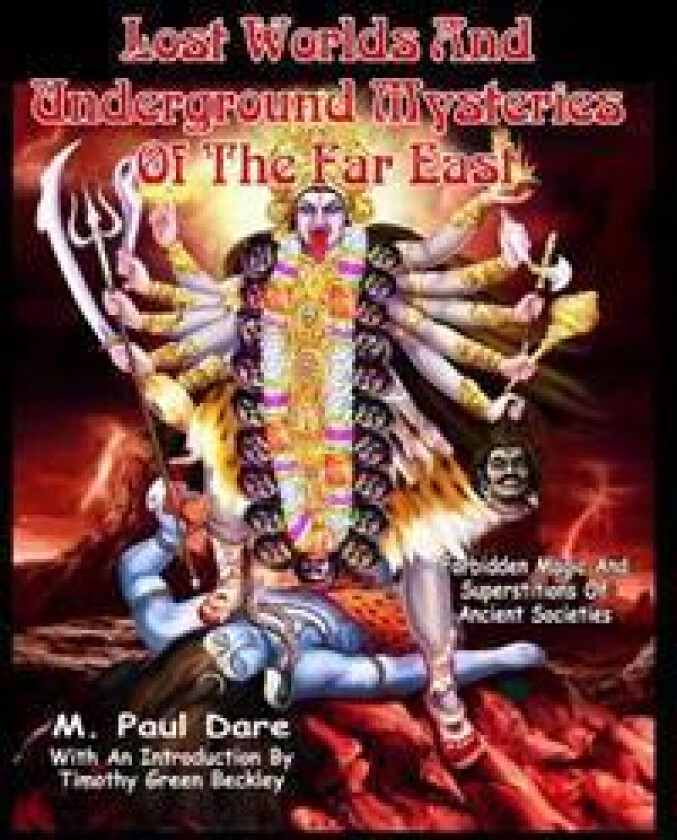 Lost Worlds and Underground Mysteries of the Far East