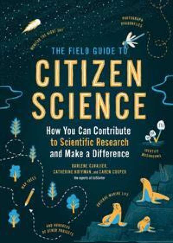 The Field Guide to Citizen Science