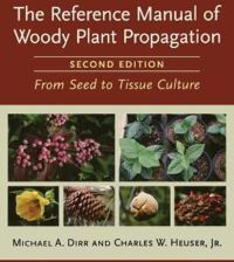 The Reference Manual of Woody Plant Propagation