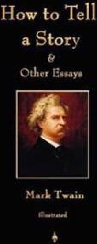 How to Tell a Story and Other Essays