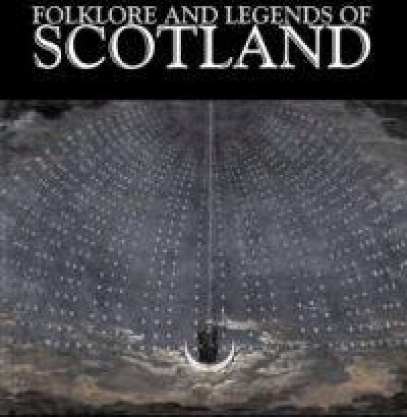 Folklore and Legends of Scotland, Fiction, Fairy Tales, Folk Tales, Legends & Mythology