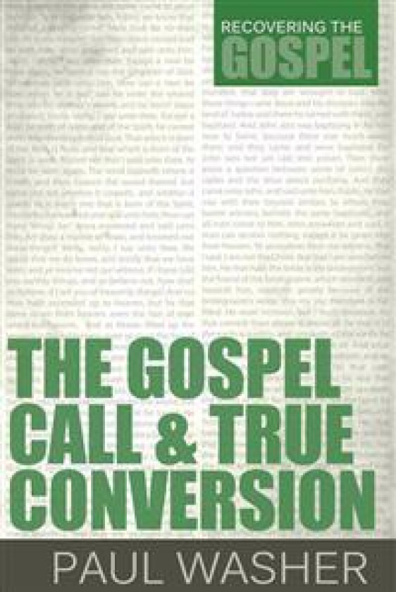 Gospel Call & True Conversion, The
