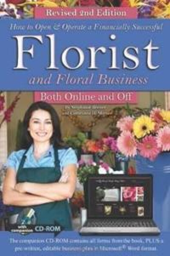 How to Open & Operate a Financially Successful Florist & Floral Business Both Online & Off