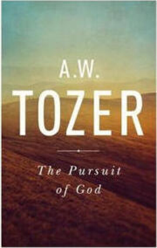 Pursuit Of God, The