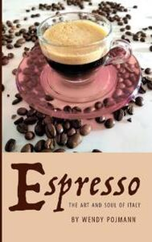 Espresso: The Art and Soul of Italy
