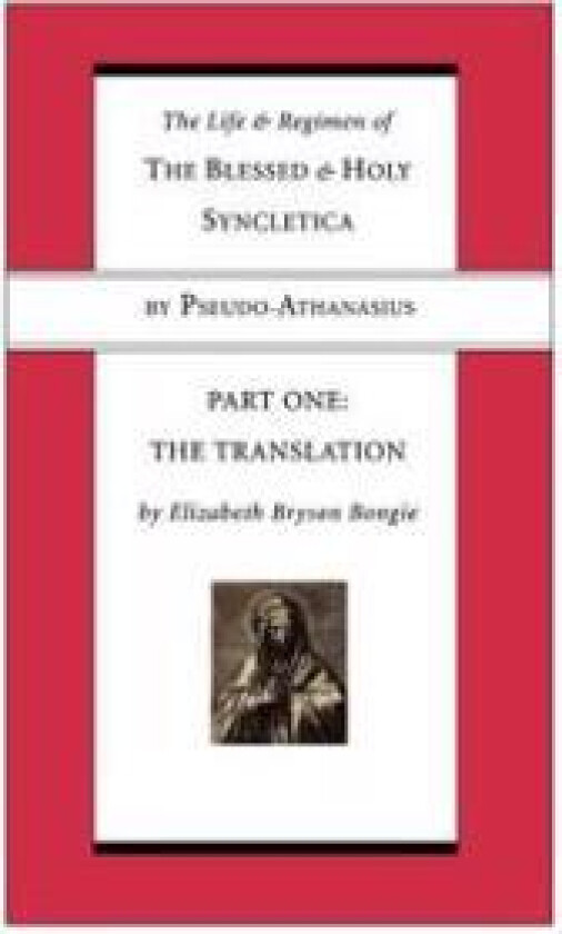 Life and Regimen of the Blessed and Holy Syncletica, Part One