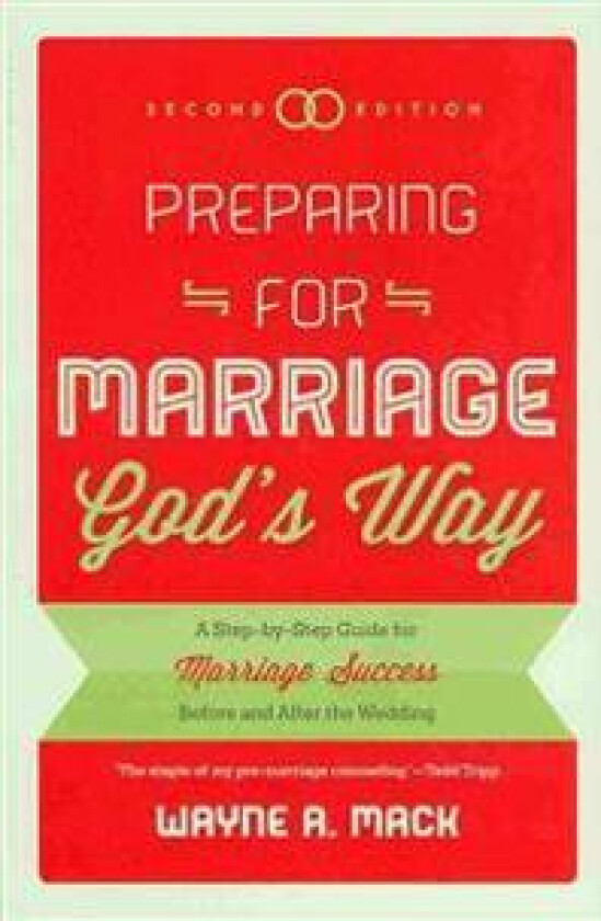 Preparing For Marriage God's Way (Second Edition)