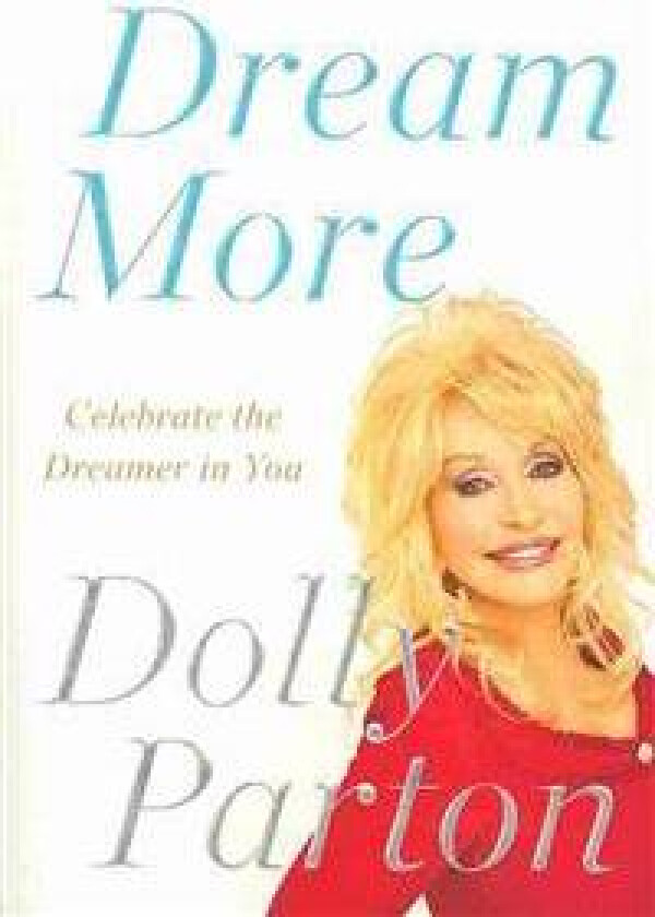 Dream More: Celebrate the Dreamer in You