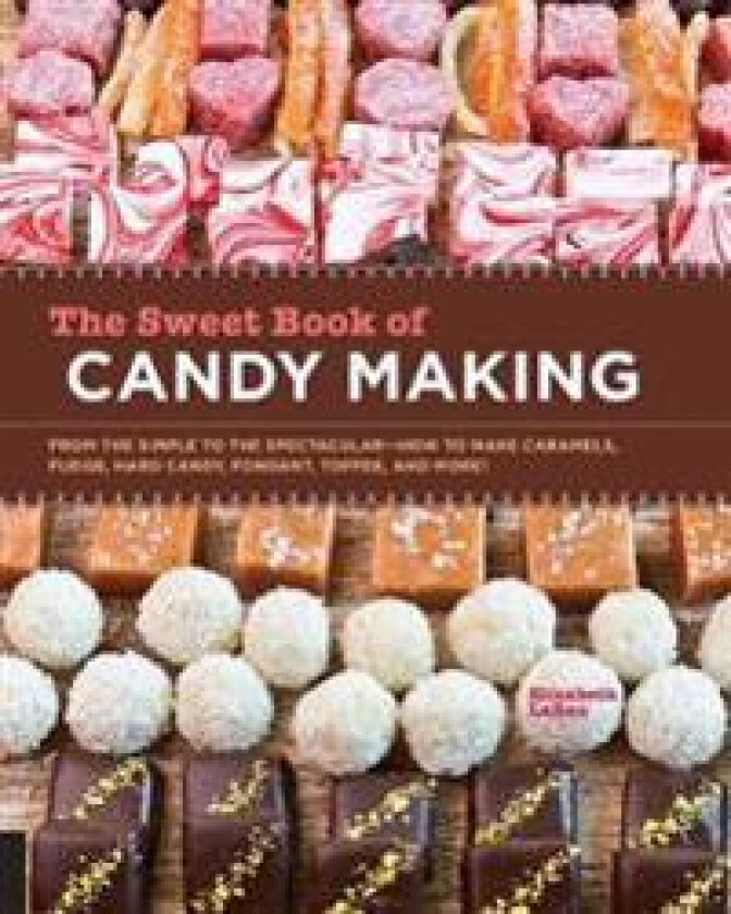 The Sweet Book of Candy Making