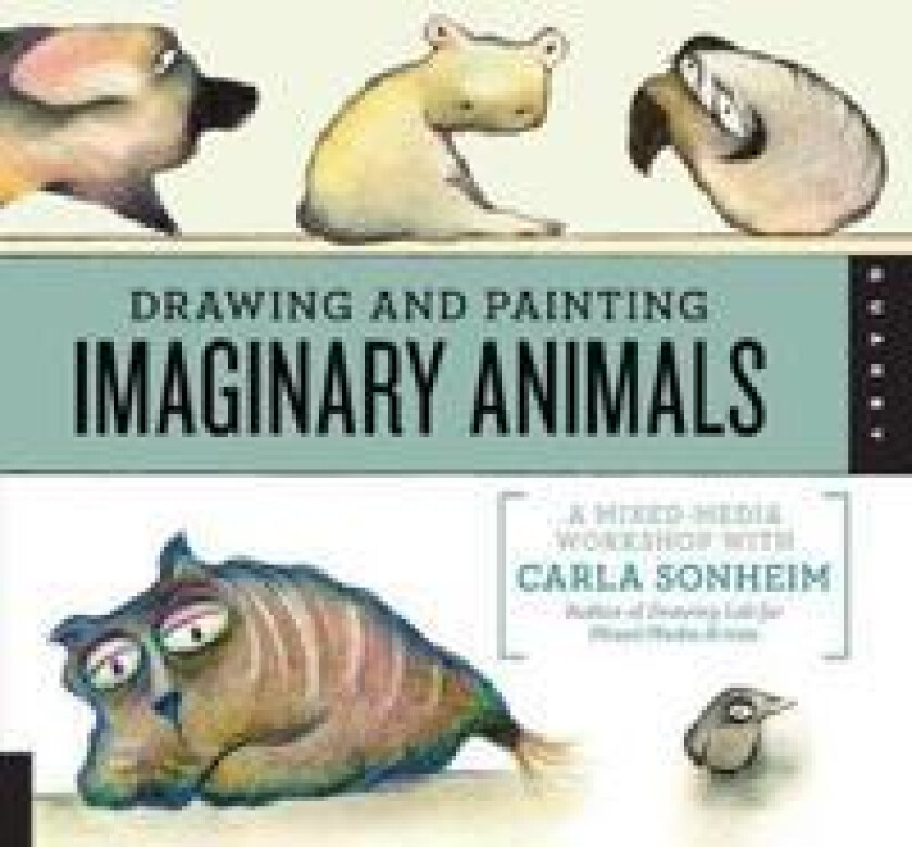 Drawing and Painting Imaginary Animals