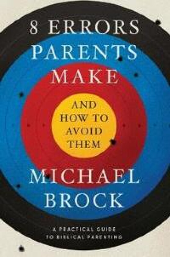 8 Errors Parents Make and How to Avoid Them