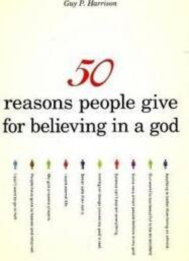 50 Reasons People Give for Believing in a God